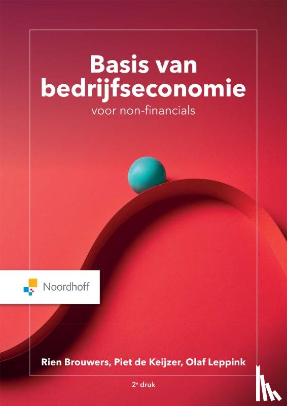 Brouwers, Rien, Keijzer, Piet de, Leppink, Olaf - Basis van bedrijfseconomie voor non-financials