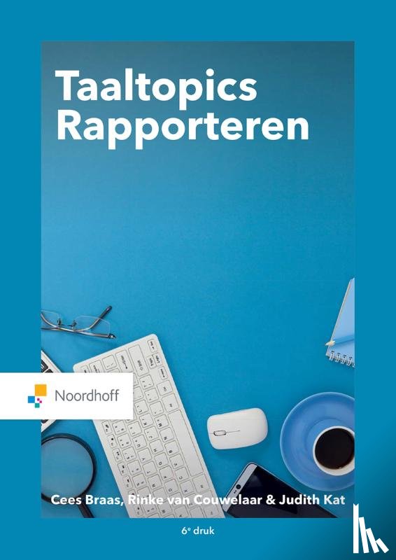 Braas, C., Couwelaar, R. van, Kat, J. - Taaltopics Rapporteren