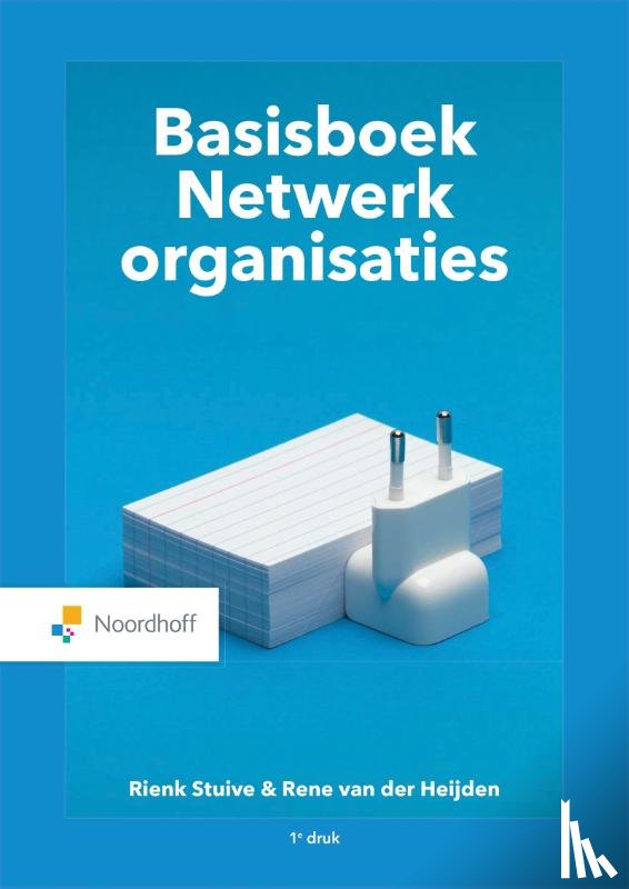 Stuive, Rienk, Heijden, René van der - Basisboek Netwerkorganisaties