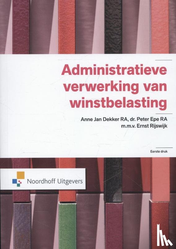 Dekker, Anne Jan, Epe, Peter - Administratieve verwerking van winstbelasting