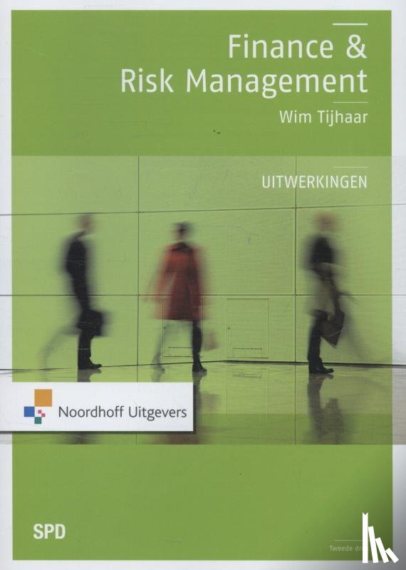 Tijhaar, W.A. - Finance en risk management uitwerkingen