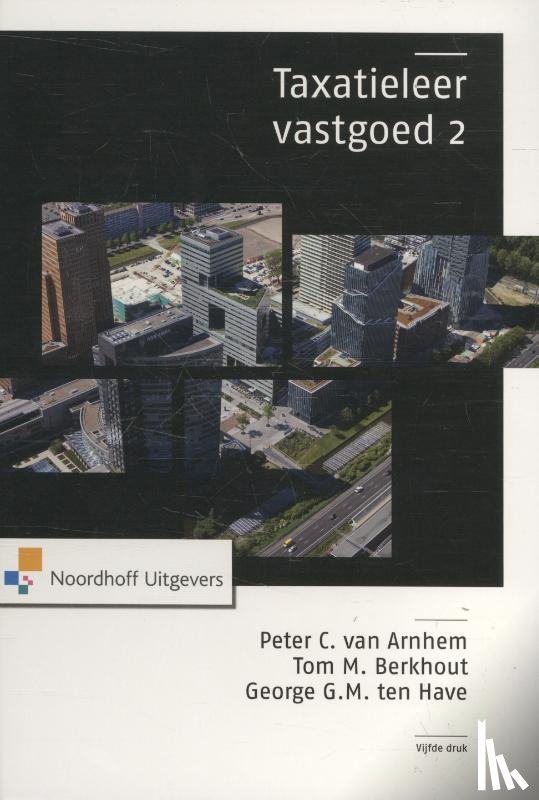 Arnhem, Peter C. van, Berkhout, Tom M., Have, George G.M. ten - TAXATIELEER VASTGOED 2