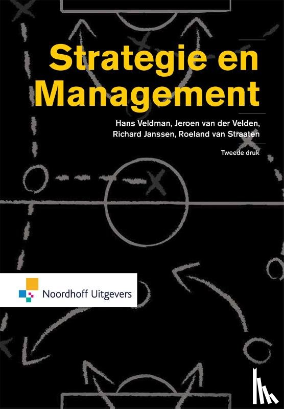 Veldman, Hans, Janssen, Richard, Straten, Roeland van, Velden, Jeroen van der - Strategie en management