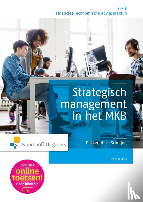 Dekker, H.J., Huis, H.M.P., Scherjon, D.P. - Strategisch management in het MKB