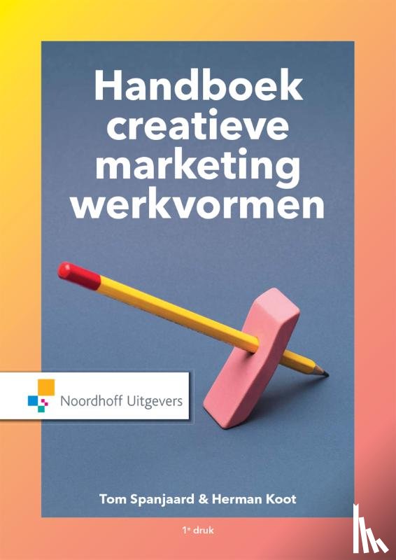 Spanjaard, Tom, Koot, Herman - Handboek creatieve marketingwerkvormen