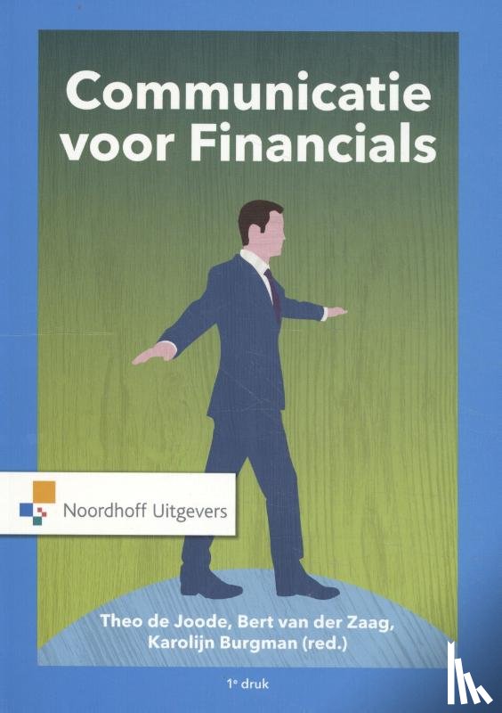 Joode, Theo de, Zaag, Bert van der, Burgman, Karolijn - Communicatie voor Financials