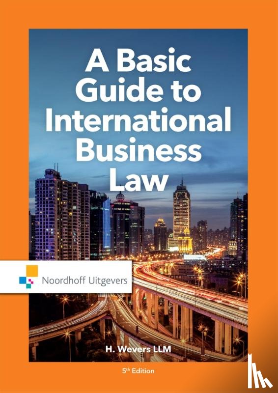 Wevers, Mr.H - A Basic Guide to International Business Law