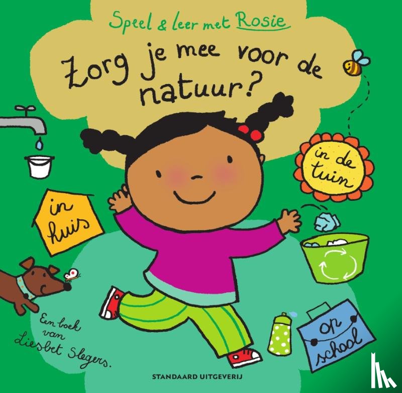 Slegers, Liesbet - Speel en leer met Rosie: Zorg je mee voor de natuur?