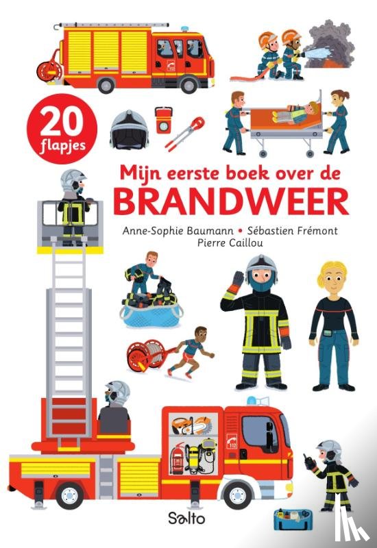 Baumann, Anne-Sophie, Frémont, Sébastien - Mijn eerste boek over de brandweer