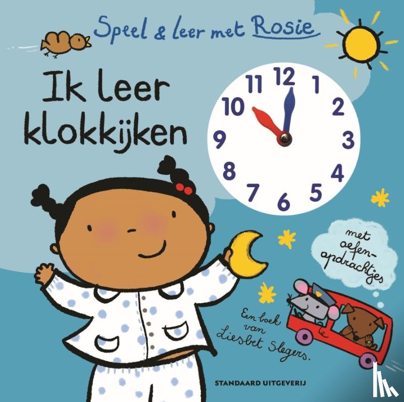 Slegers, Liesbet - Speel en leer met Rosie. Ik leer klokkijken