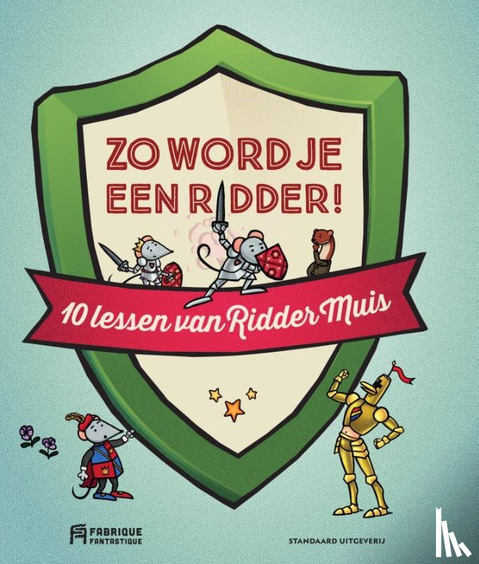  - Zo word je een ridder