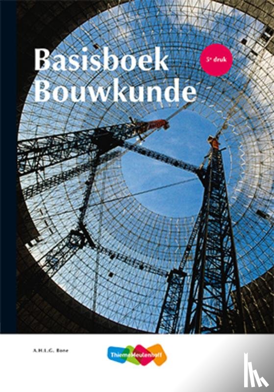 Bone, A.H.L.G. - Basisboek Bouwkunde