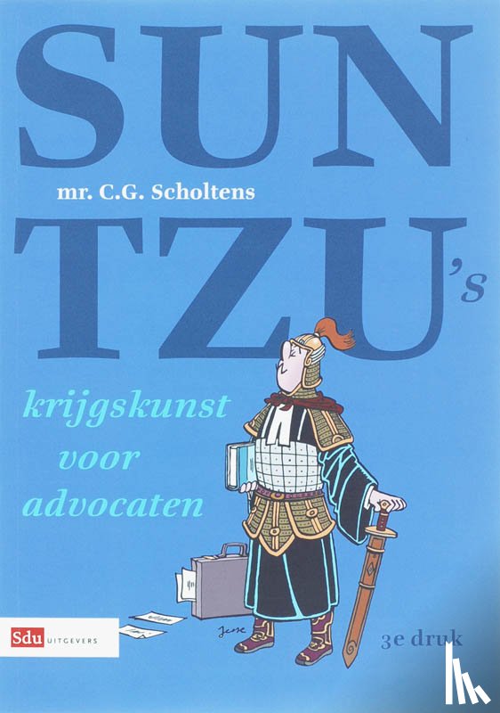 Scholtens, C.G. - Sun Tzu's krijgskunst van Advocaten
