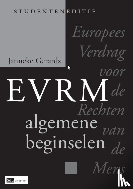 Gerards, Janneke - Europees verdrag voor de rechten van de mens, algemene beginselen, studenteneditie