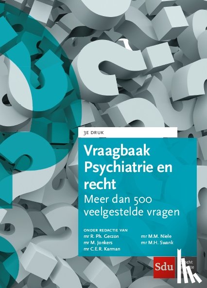Swank, M., Niele, M., Karman, C., Jonkers, M. - Vraagbaak Psychiatrie en Recht