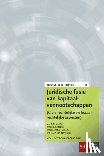 Eck, G.C. van, Roelofs, E.R., Simonis, P.H.M., Velden, R.L.P. van der - Juridische fusies van kapitaalvennootschappen