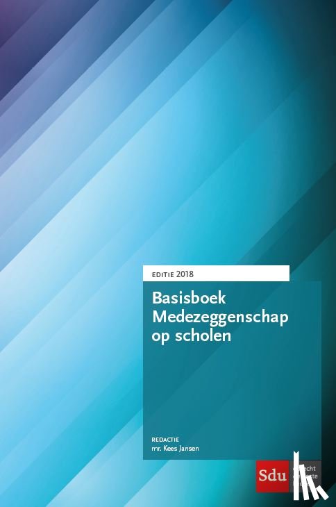 Jansen, Kees - Basisboek Medezeggenschap op scholen, editie 2018