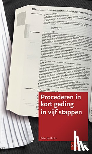 Bruin, Petra de - Procederen in kort geding in vijf stappen