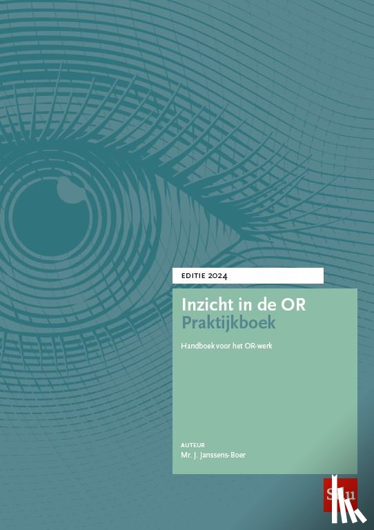 Janssens-Boer, Joan - Inzicht in de OR Praktijkboek. Editie 2024