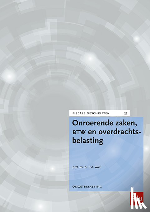 Wolf, R.A. - Onroerende zaken, btw en overdrachtsbelasting