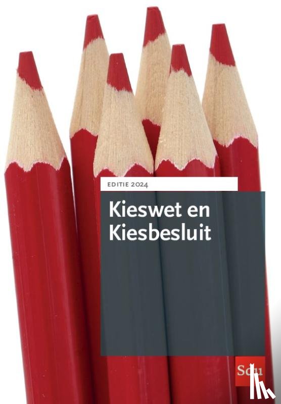  - Kieswet en Kiesbesluit. Editie 2024
