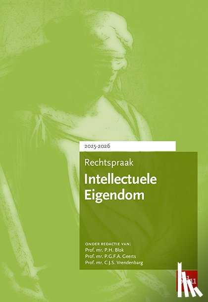 Blok, Prof.Mr. P.H., Geerts, Prof.Mr. P.G.F.A. - Rechtspraak Intellectuele Eigendom | Editie 2025-2026