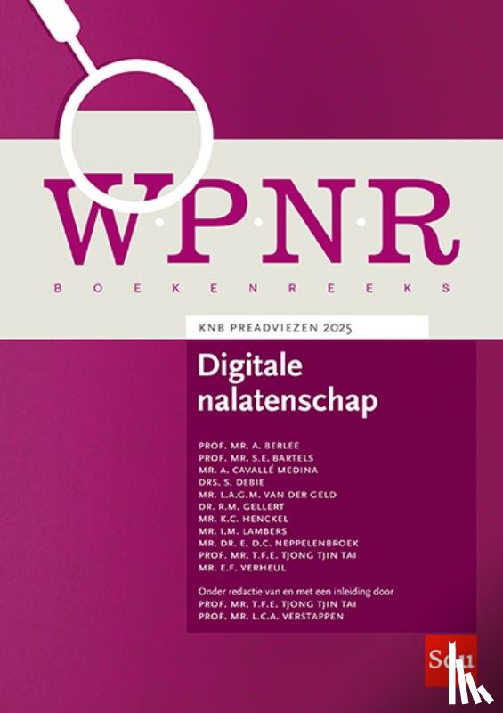 Geld, Lucienne van der, Bartels, Steven, Cavallé Medina, Alfonso, Neppelenbroek, Evert, Lambers, Ilse Marije, Tjong Tjin Tai, Eric, Gellert, Raphaël, Henckel, Kirsten, Debie, S., Verheul, Emil - Digitale nalatenschap