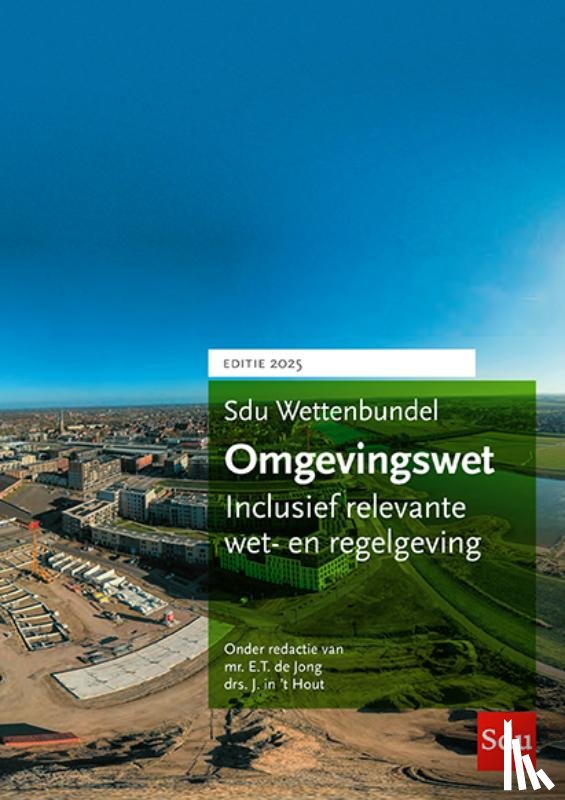 Jong, Mr. E.T. de, Hout, J. in 't - Wettenbundel Omgevingswet 2025