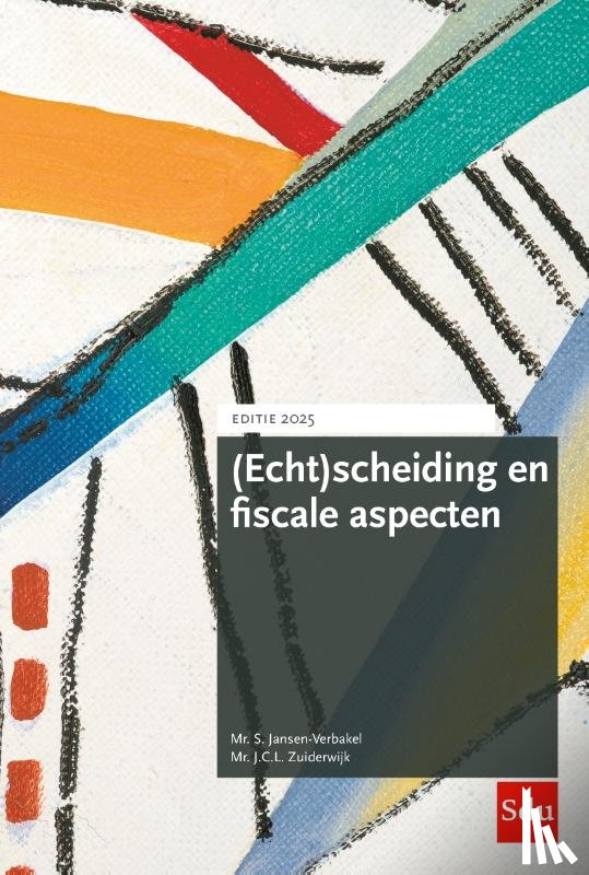 Jansen-Verbakel, Mr. S., Zuiderwijk, Mr. J.C.L. - (Echt)scheiding en fiscale aspecten. Editie 2025