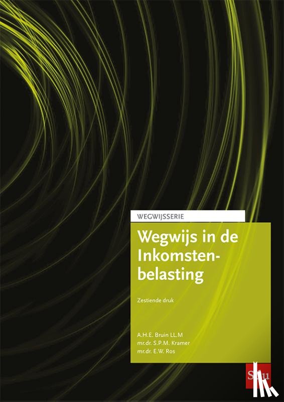 Kramer, Mr. S.P.M., Bruin LL.M, Mw. A.H.E. - Wegwijs in de Inkomstenbelasting