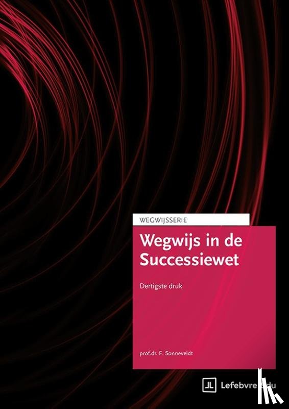 Sonneveldt, Prof. Dr. F. - Wegwijs in de Successiewet