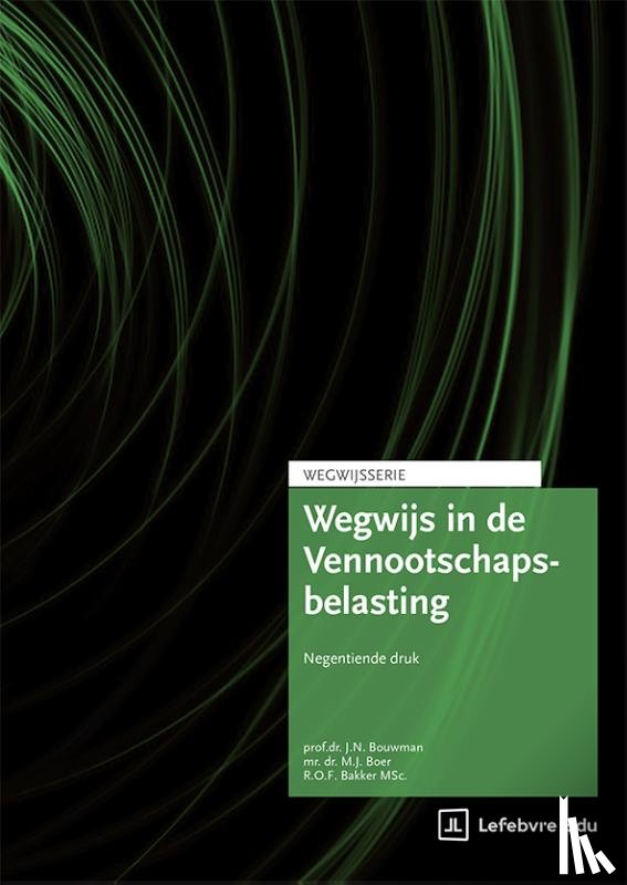 Bouwman, Prof. Dr. J.N., Boer, Dr. M.J. - Wegwijs in de Vennootschapsbelasting