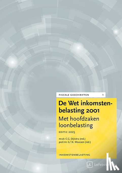 Werger, Dr. F.M., Fase, Mr. A.A. - De Wet Inkomstenbelasting 2001 | Editie 2025
