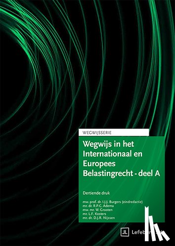 Kosters, Mr. L.F., Adema, Mr.Dr. R.P.C., Grooten, Mw.Mr. W., Boulogne, Dr. G.F., Nijssen, Mr.Dr. D.J.R., Pit, Mr.Dr. H.M. - Wegwijs in het Internationaal en Europees Belastingrecht - deel A