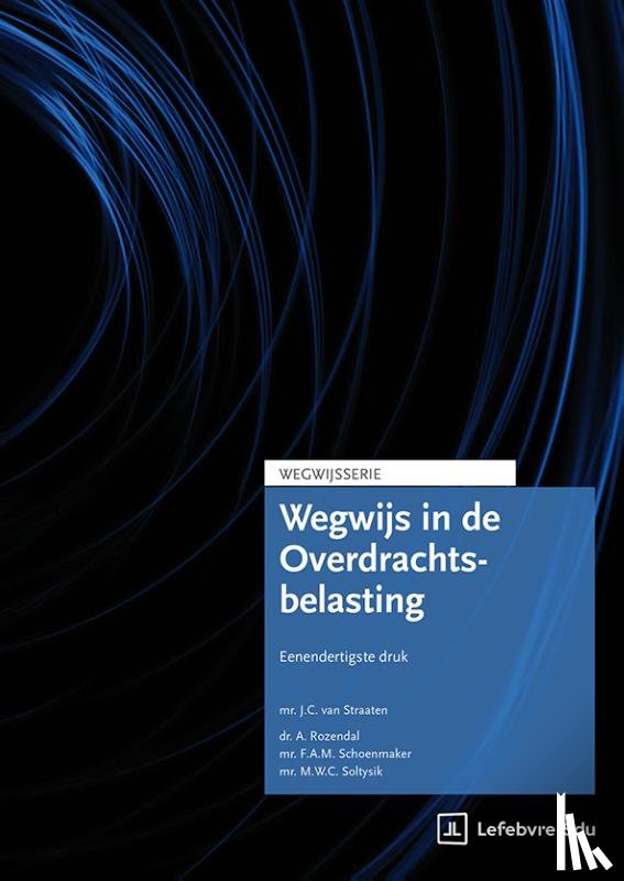 Gomes Vale Viga MSc, M.D.C., Rozendal, A., Schoenmaker, F.A.M., Straaten, J.C. van - Wegwijs in de Overdrachtsbelasting | Editie 2026
