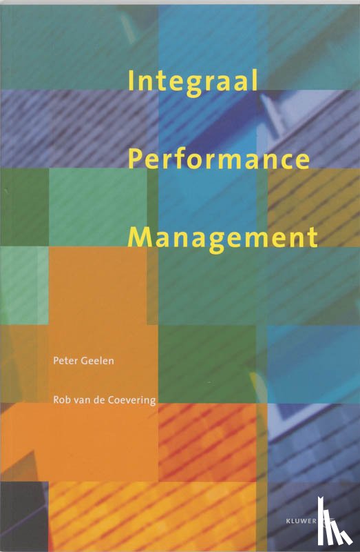 Geelen, P., Coevering, R. van de - Integraal performance management
