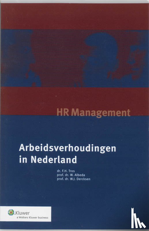 Tros, F.H., Albeda, W., Dercksen, W.J. - Arbeidsverhoudingen in Nederland