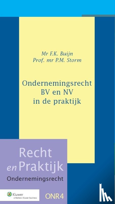 Buijn, F.K., Storm, P.M. - Ondernemingsrecht BV en NV in de praktijk