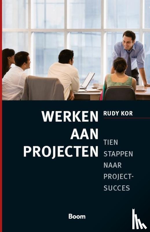 Kor, R. - Werken aan projecten