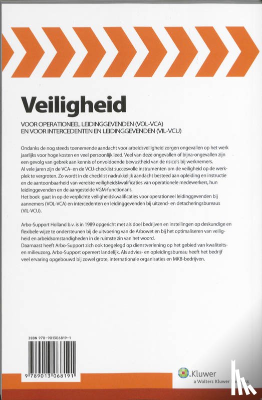 Arbo Support Holland - Veiligheid voor operationeel leidinggevenden (VOL-VCA) en voor intercedenten en leidinggevenden (VIL-VCU)