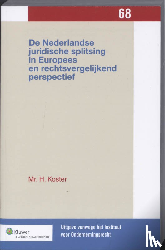 Koster, H. - De Nederlandse juridische splitsing in Europees en rechtsvergelijkend perspectief