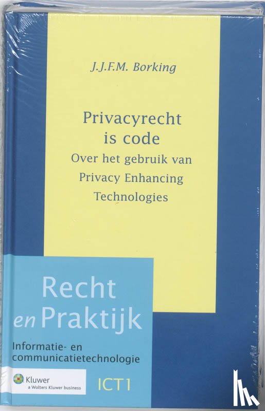 Borking, J.J.F.M. - Privacyrecht is code