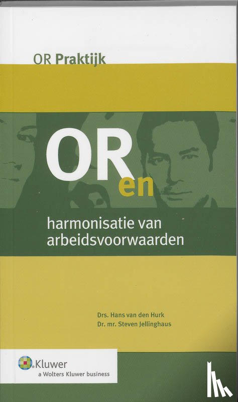 Hurk, Hans van den, Jellinghaus, Steven - OR en harmonisatie van arbeidsvoorwaarden