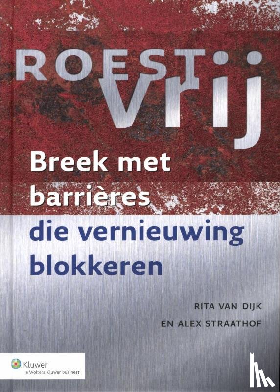 Dijk, Rita, Straathof, Alex, Tekstbureau Taallent - Roestvrij