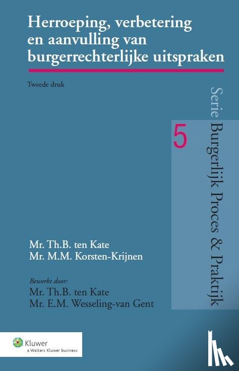 Kate, Th.B. ten, Korsten-Krijnen, M.M. - Herroeping, verbetering en aanvulling van burgerrechterlijke uitspraken