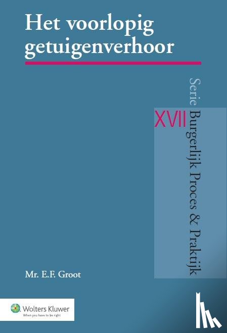 Groot, E.F. - Het voorlopig getuigenverhoor