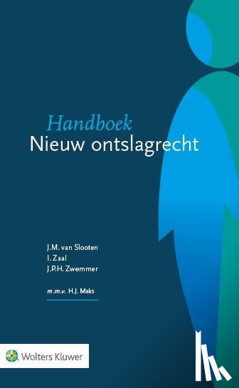 Slooten, J.M. van, Zaal, I., Zwemmer, J.P.H. - Handboek nieuw ontslagrecht