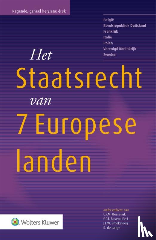 Besselink, L.F.M., Bovend'Eert, P.P.T., Broeksteeg, J.L.W., Lange, R. de - Het Staatsrecht van 7 Europese landen