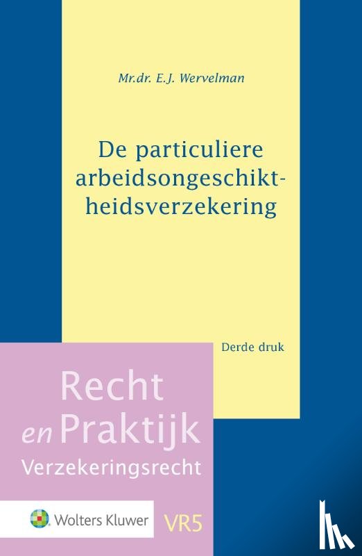 Wervelman, E.J. - De particuliere arbeidsongeschiktheidsverzekering