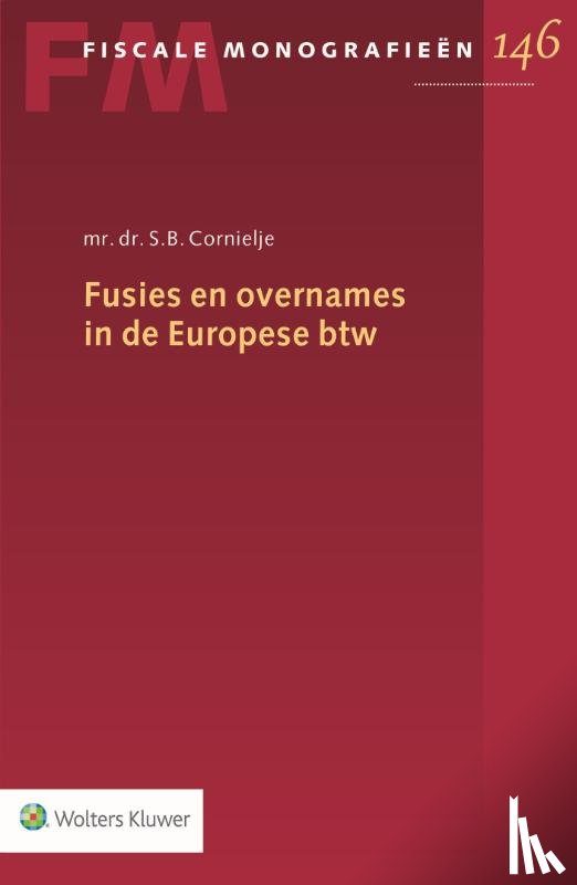 Cornielje, S.B. - Fusies en overnames in de Europese BTW